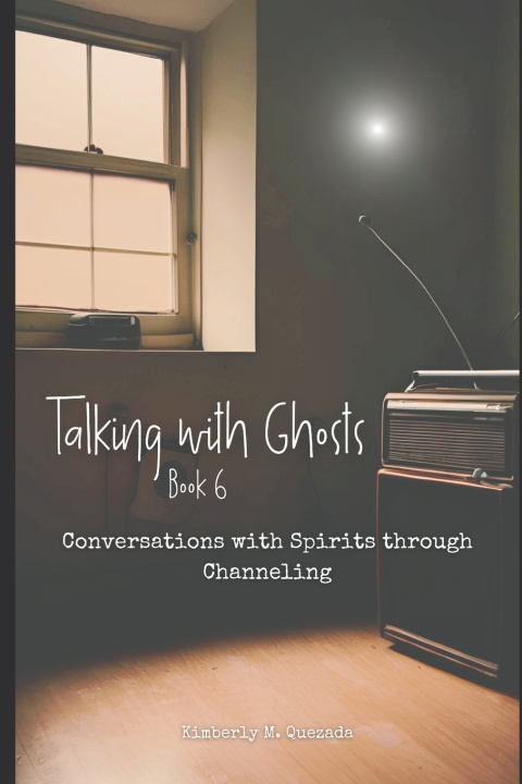 Kniha Talking with Ghosts Kimberly M. Quezada