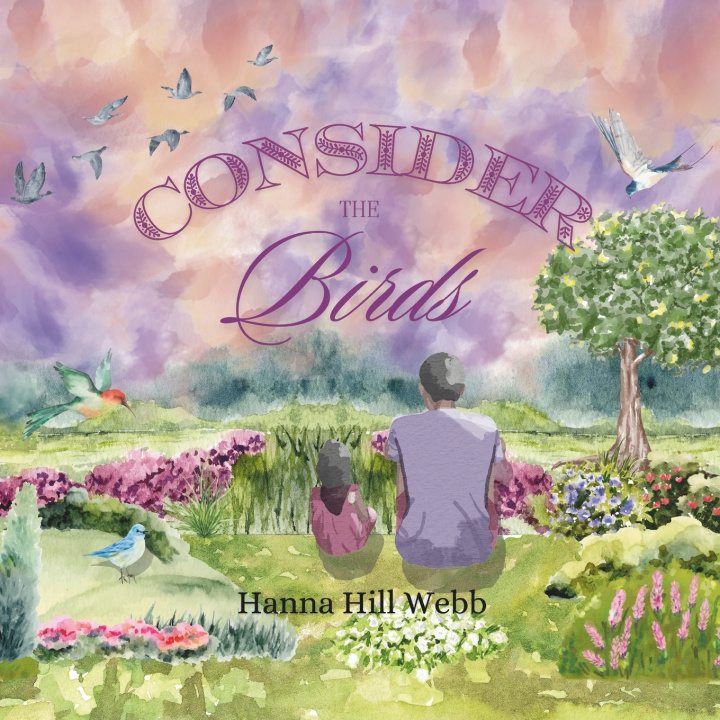 Knjiga Consider the Birds Hanna Hill Webb