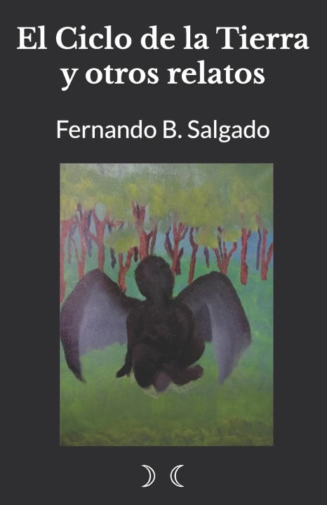 Libro El Ciclo de la Tierra y otros relatos José Fernando Salgado Moreno