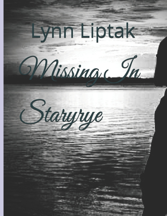 Kniha Missing In Staryrye Lynn Liptak