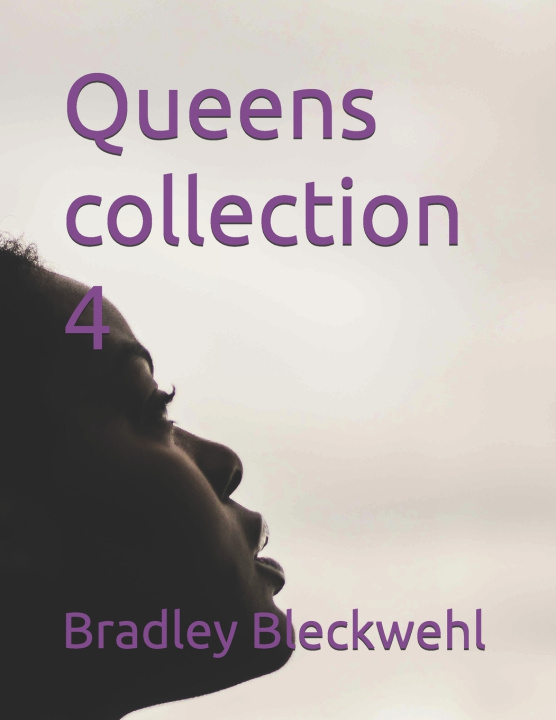 Kniha Queens collection 4 Bradley Bleckwehl