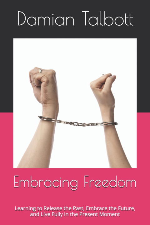 Kniha Embracing Freedom Damian Talbott