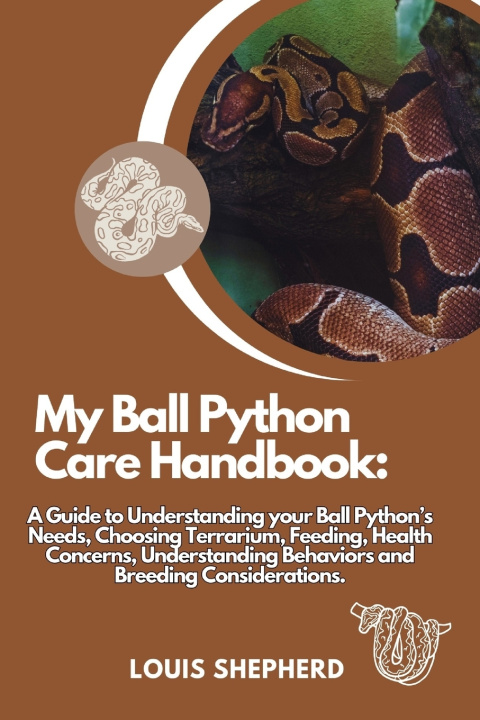 Kniha My Ball Python Care Handbook Louis Shepherd