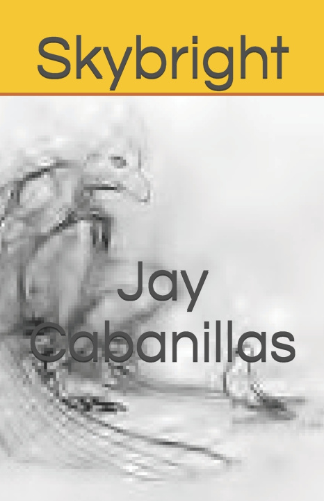Kniha Skybright Jay Cabanillas