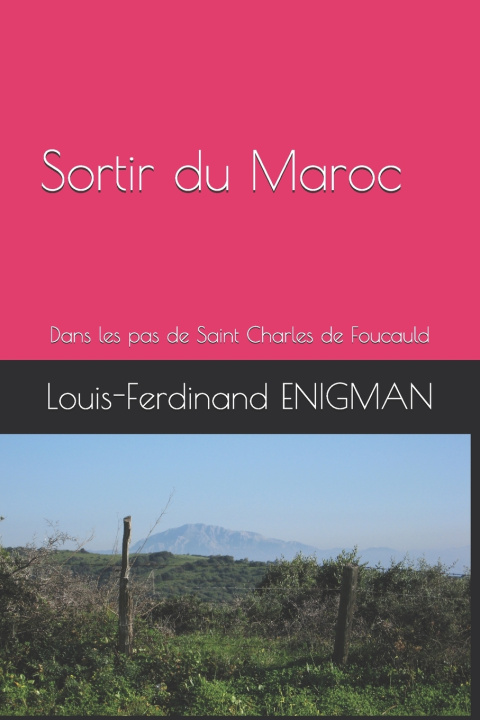 Kniha Sortir du Maroc Louis-Ferdinand ENIGMAN