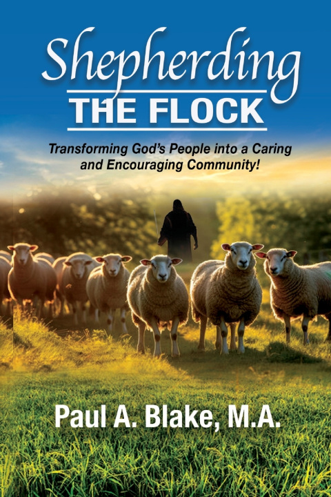 Kniha Shepherding the Flock Paul Blake M.A.