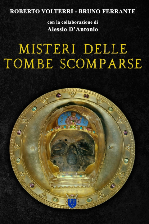 Kniha Misteri delle Tombe Scomparse Alessio D'Antonio