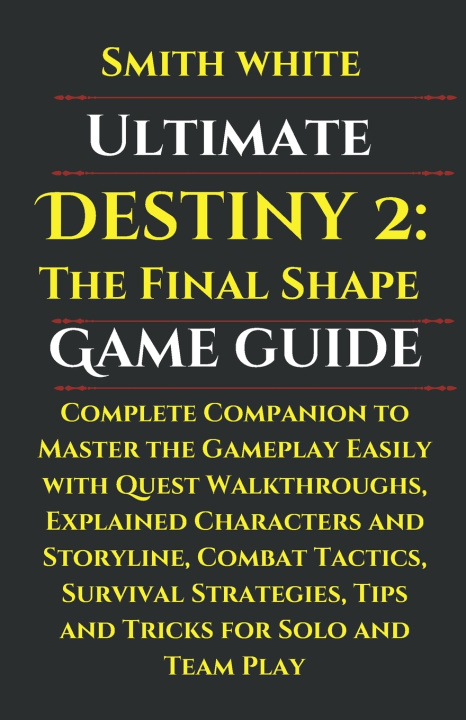 Knjiga Ultimate Destiny 2 Smith White
