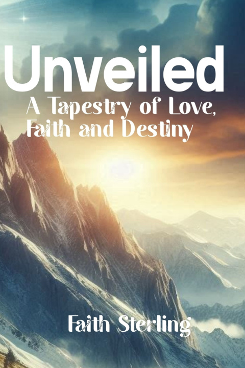 Knjiga Unveiled Faith Sterling