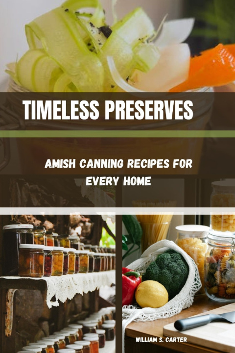 Kniha TIMELESS PRESERVES William S. Carter