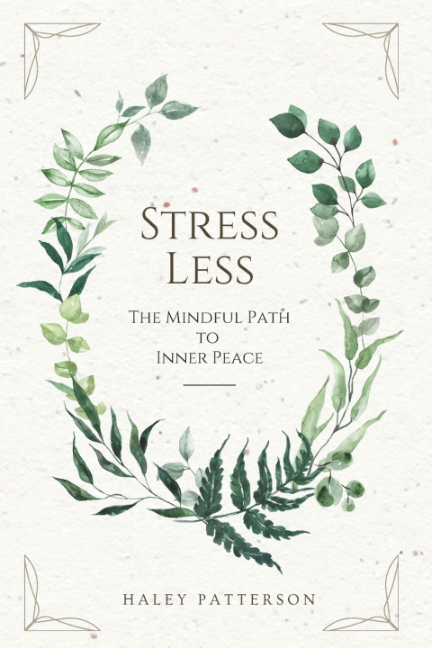 Kniha Stress Less Haley Patterson