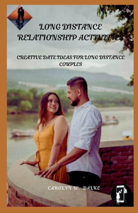 Book LONG DISTANCE RELATIONSHIP ACTIVITIES Carolyn W. Dalke
