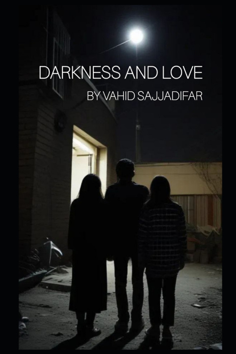 Kniha DARKNESS & LOVE Seyedvahid Sajjadifar