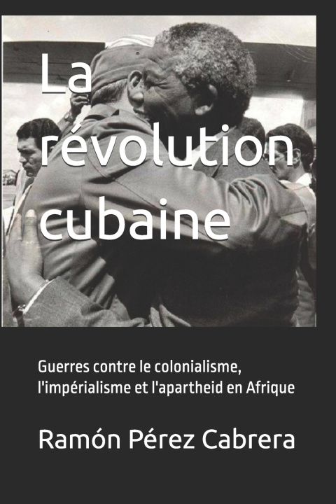 Könyv La révolution cubaine Ramón Pérez Cabrera