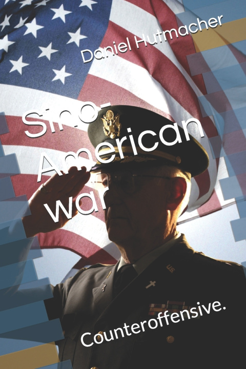 Kniha Sino-American war Daniel Hutmacher
