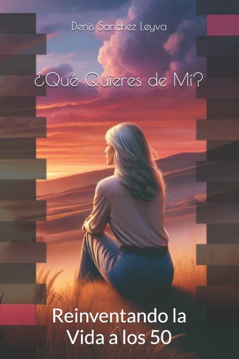 Книга ¿Qué Quieres de Mí? Denis Sanchez Leyva