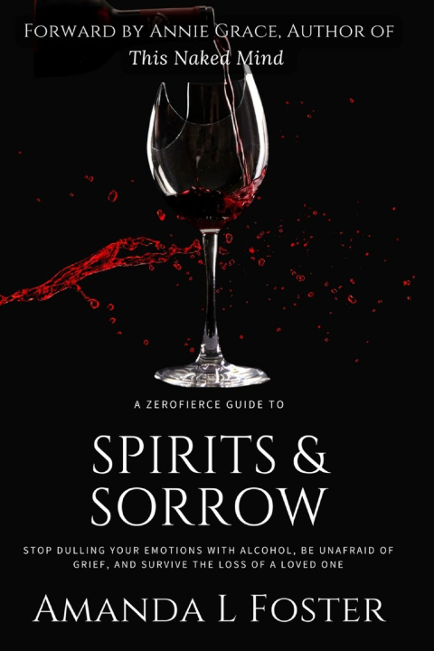 Book A ZeroFierce Guide to Spirits & Sorrow Amanda L Foster
