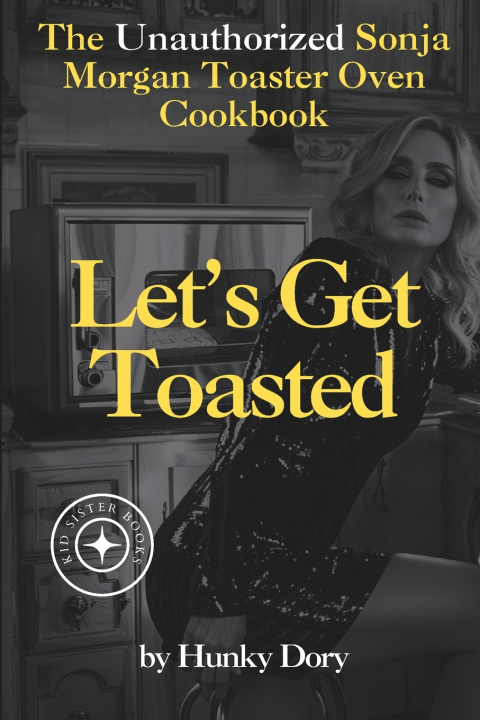 Kniha Let's Get Toasted Hunky Dory