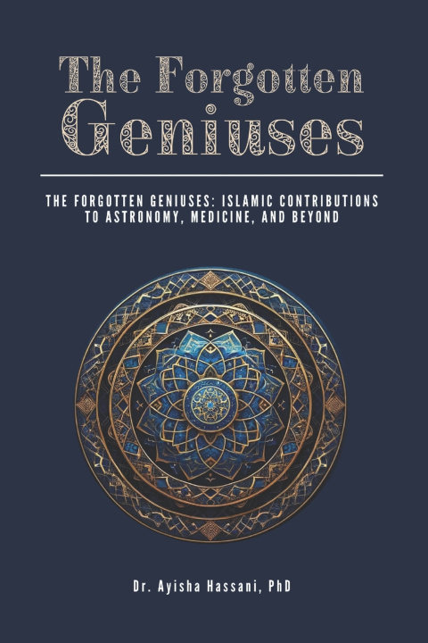 Könyv The Forgotten Geniuses Ayisha Hassani PhD