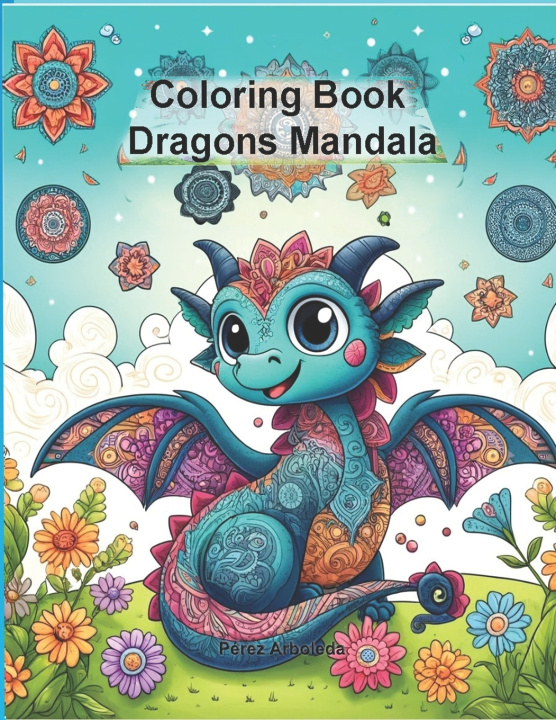 Könyv Coloring book dragons mandala Pérez Arboleda