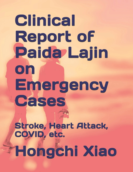 Libro Clinical Report of Paida Lajin on Emergency Cases Hongchi Xiao