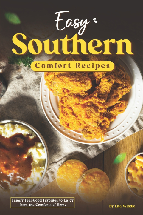 Książka Easy Southern Comfort Recipes Lisa Windle