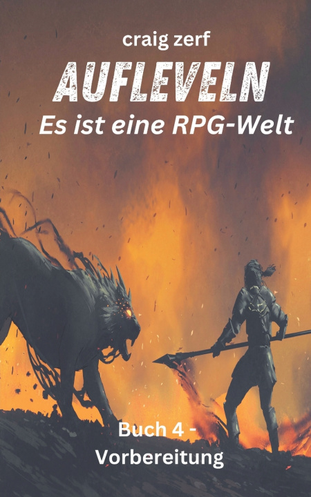 Knjiga Aufleveln - Es ist eine RPG-Welt - Buch 4 - Vorbereitung Craig Zerf