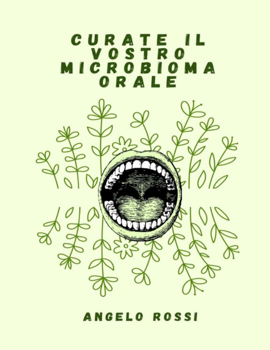 Knjiga Curate il vostro microbioma orale Angelo Rossi