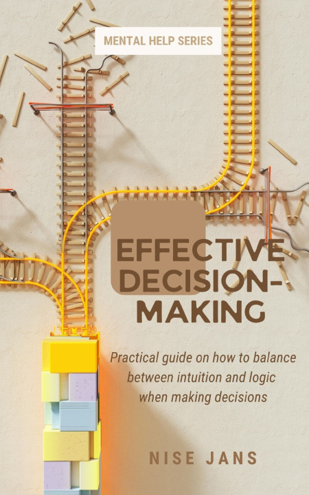 Könyv Effective Decision-Making Nise Jans