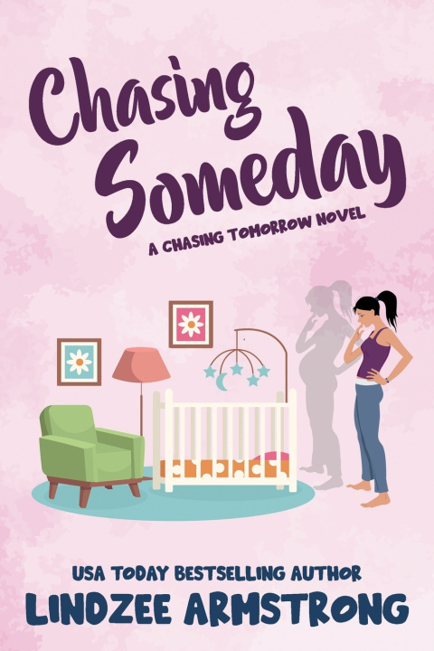 Kniha Chasing Someday Lindzee Armstrong