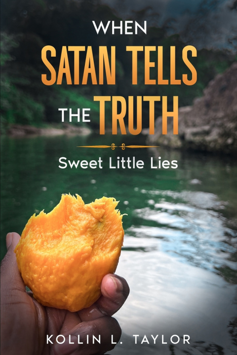 Boek When Satan Tells the Truth Kollin L Taylor