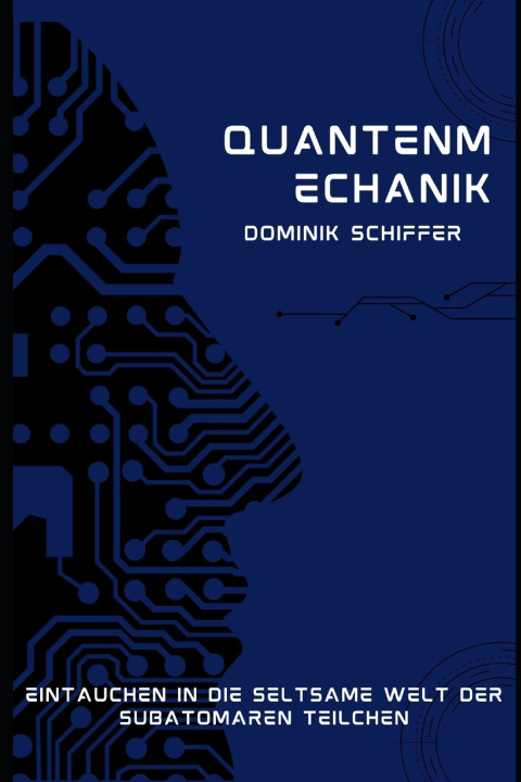 Kniha Quantenmechanik Dominik Schiffer