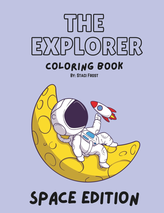 Knjiga The Explorer Coloring Book Staci Frost