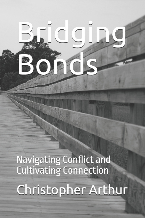 Kniha Bridging Bonds Christopher Francis Arthur