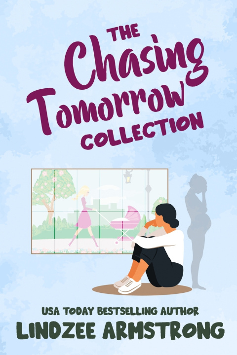 Kniha Chasing Tomorrow Lindzee Armstrong
