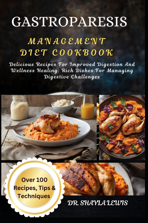 Knjiga GASTROPARESIS MANAGEMENT DIET COOKBOOK DR. SHAYLA LEWIS