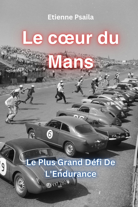 Libro Le Cœur du Mans Etienne Psaila