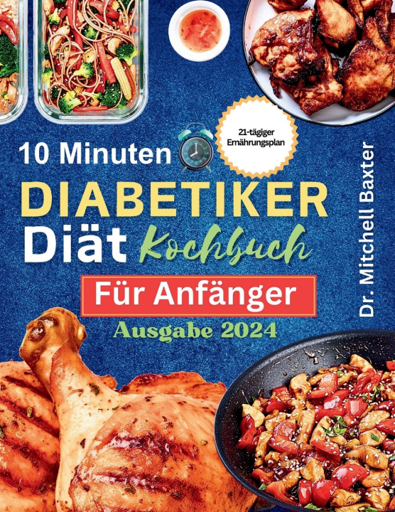 Kniha 10-Minuten-Kochbuch zur Diabetikerdiät für Anfänger Dr. Mitchell Baxter