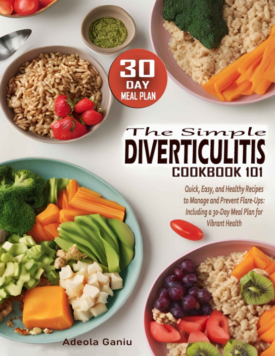 Libro The Simple Diverticulitis Cookbook 101 Adeola Ganiu