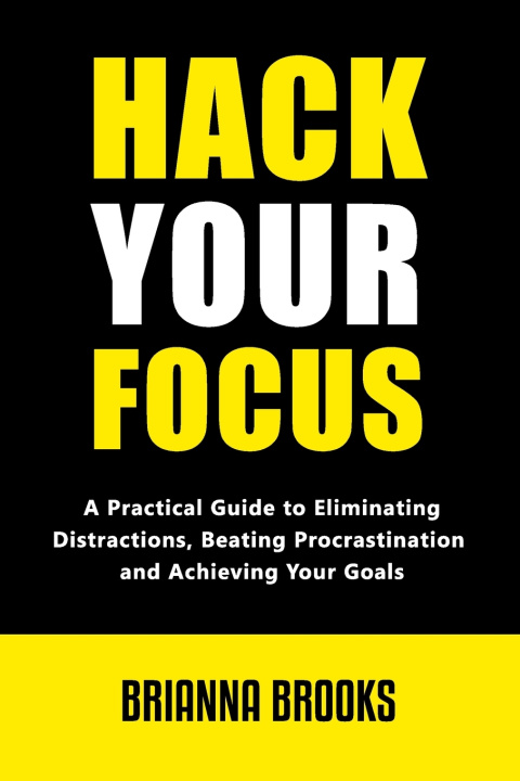 Kniha Hack Your Focus Brianna Brooks