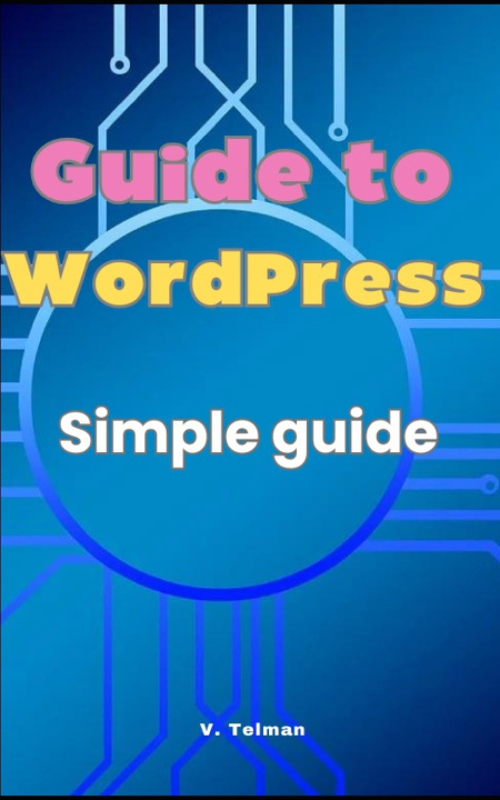 Kniha Guide to WordPress V. Telman
