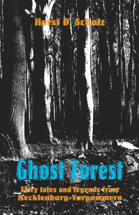 Könyv Ghost Forest Horst D. Schulz
