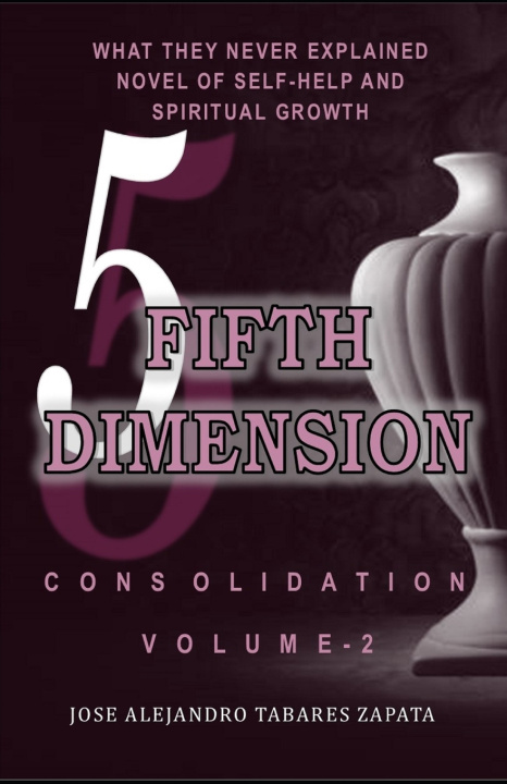 Knjiga FIFTH DIMENSION, volume 2 JOSE ALEJANDRO TABARES ZAPATA