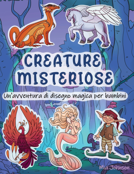 Knjiga Creature Misteriose Mia Johnson