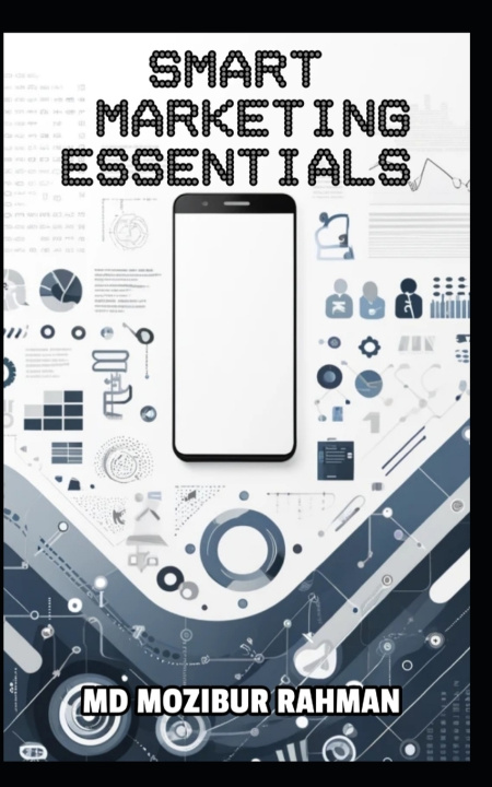 Kniha Smart Marketing Essentials MD MOZIBUR RAHMAN