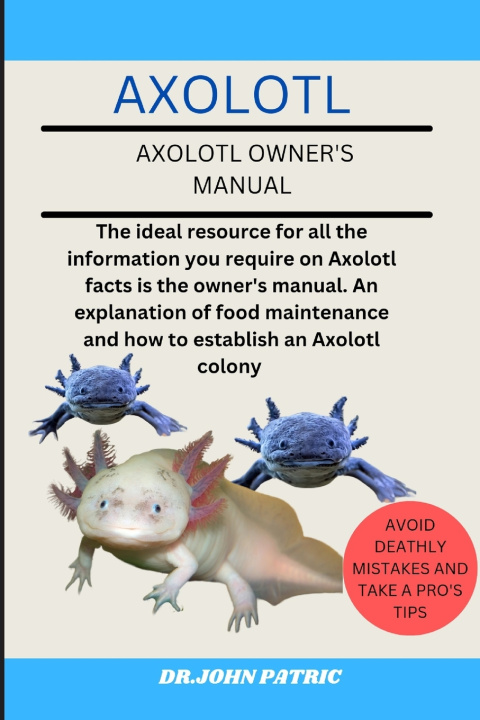 Kniha AXOLOTL DR.JOHN PATRIC