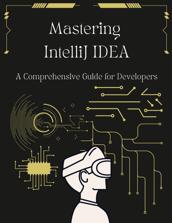 Kniha Mastering IntelliJ IDEA John Beyers
