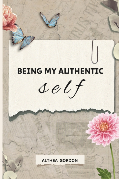 Kniha BEING MY AUTHENTIC SELF ALTHEA GORDON