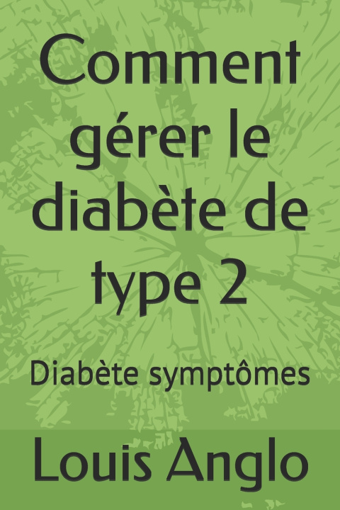 Knjiga Comment gérer le diabète de type 2 Louis Anglo