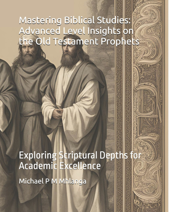 Kniha Mastering Biblical Studies Michael P M Mhlanga